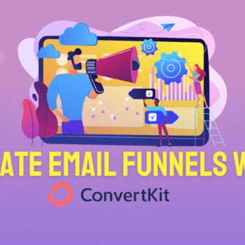 CREATE EMAIL FUNNELS WITH CONVERTKIT