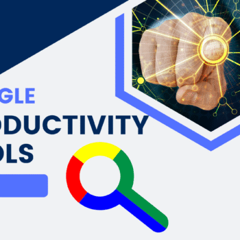 GOOGLE PRODUCTIVITY TOOLS